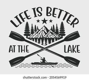 Life Is Better At The Lake Printable Vector Illustration.	
