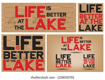 Life is better at the Lake Typography Design Concept, Vector EPS 10. 