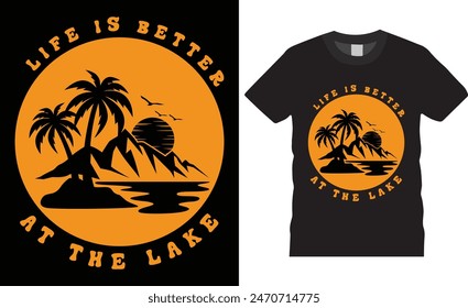 Life is better at the lake Typography summer vector t shirt design. premium quality, summer graphic t-shirt design, tropical print, vector illustration. print, Global swatches.