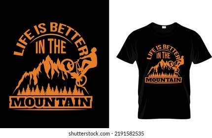 Life is Better in the mountain T-shirt design Template
