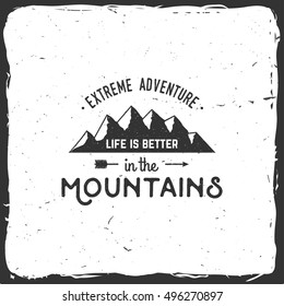 Life is better in the mountains. Mountains related typographic quote. Vector illustration. Concept for shirt or logo, print, stamp. Mountains design.