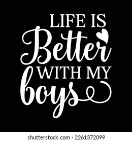 Life is Better with My Boys Funny Mother Day