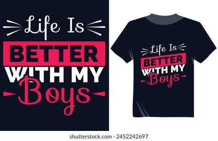 Life Is Better With My Boys Tshirt Design, Mom Tshirt Design