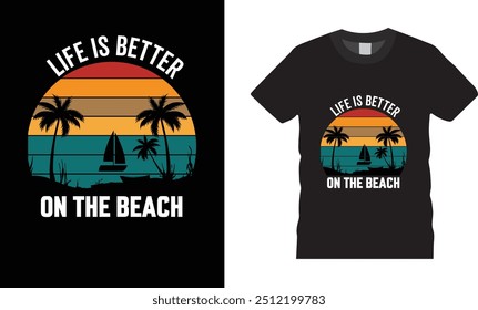 Life is better on  the beach t shirt design.Summer t shirt design vector ,tree,chair,boat,Umbrella,Ready for print, poster, banner, Pod.