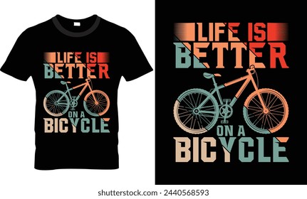 Life Is Better On a Bicycle T-Shirt Design