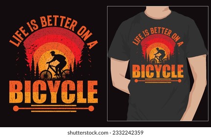  Life is better on a bicycle bicycle vector t shirt design