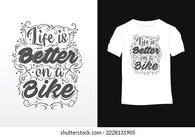 life is better on a bike quotes tshirt
