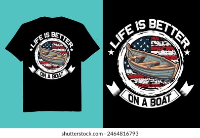 Life is Better on a boat - t shirt design vector