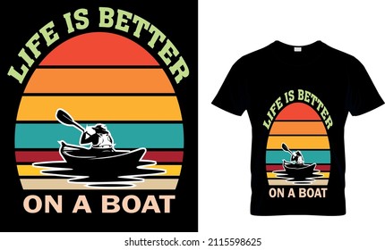 LIFE IS BETTER ON A BOAT T-SHIRT DESIGN