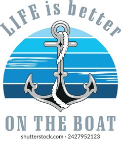 Life is better on the boat. Vector