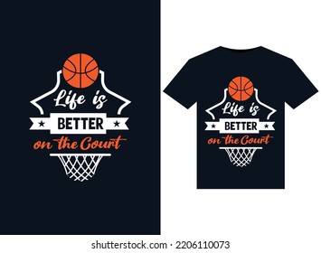 Life is Better on the Court illustrations for the print-ready T-Shirts design