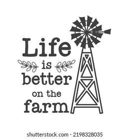 Life is better on the farm farmhouse quotes. Isolated on white background. Farm Life sign. Southern vector quotes. Farmhouse Saying.