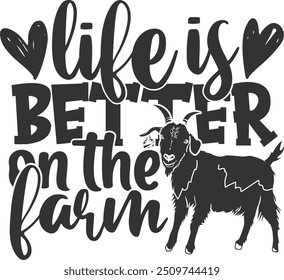 Life Is Better On The Farm - Goat Illustration