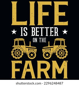 Life is better on the farm tshirt design 