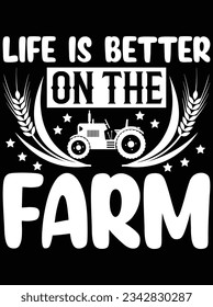 Life is better on the farm vector art design, eps file. design file for t-shirt. SVG, EPS cuttable design file svg