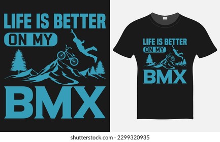 Life Is Better On My BMX - BMX Bike Vector - BMX Bike T-shirt Design Template