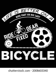 Life is better on a Ride Fixed  Gear Bicycle T-Shirt Design Vector illustration