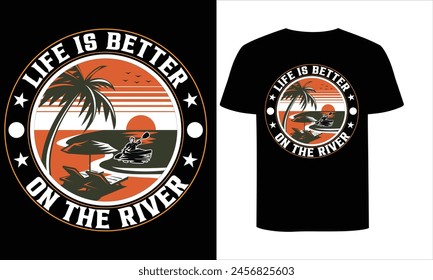 Life Is Better On The River Funny Paddling Boat Retro Vintage Kayaking T-shirt Design