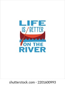 Das Leben ist besser auf dem Fluss Typografie T-Shirt Design.