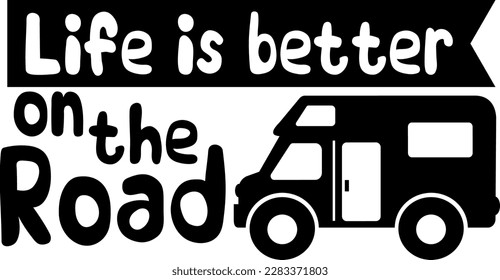Life is better on the road t-shirt design