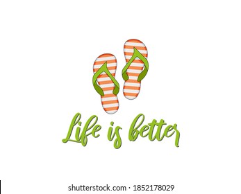 Life is better! Orange sandals, vector isolated illustration on white background