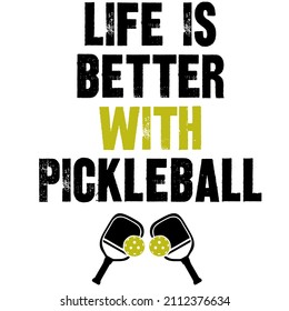 life is better with pickleball

Trending vector quote on white background for t shirt, mug, stickers etc.

