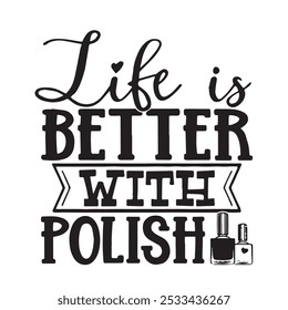 life is better with polish background inspirational positive quotes, motivational, typography, lettering design