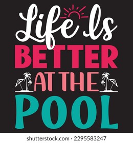 Life Is Better At The Pool SVG Design Vector File.