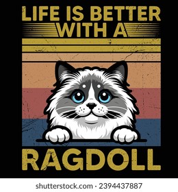 
Life is better with a Ragdoll cat  - Vector T-shirt Design. This versatile design is ideal for prints, t-shirt, mug, poster, and many other tasks. good quotes for cat lover.
