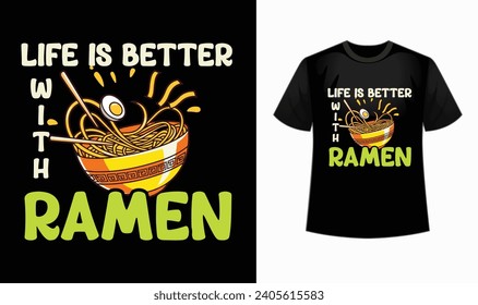 Camiseta "La vida es mejor con ramen", una manera informal y divertida de expresar tu amor por el icónico plato japonés de fideos. 