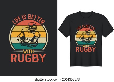 Life is Better with Rugby.Rugby  American Football, T-shirts, Posters, Greeting Cards, Textiles and Sticker Vector illustrations