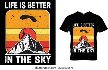 Life is better in the sky t-shirt design,Colorful and fashionable t-shirt design for man and wo men.