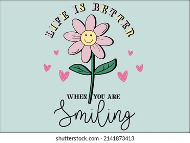 life is better slogan with pink daisy flower vector