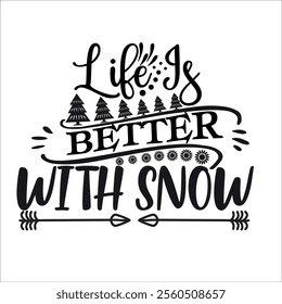 Life Is Better With Snow cut file