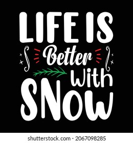 Life is better with Snow - vector