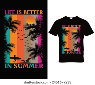 Life is better in summer. Summer day t shirt design