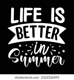 Life is better in Summer SVG design vector file.