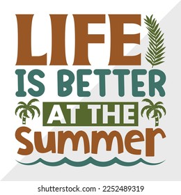 Life Is Better At The Summer SVG Printable Vector Illustration