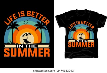 Life is better in the Summer - Summer t-shirt design template vector, retro vintage t-shirt design.