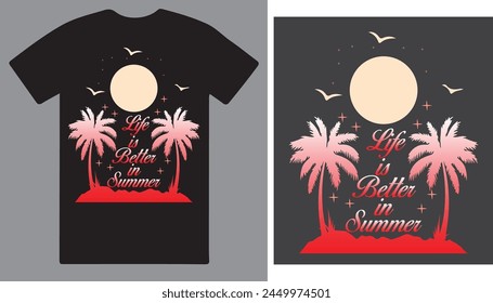 Life is better in Summer A unique T shirt design vector .