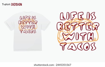 Das Leben ist besser mit Tacos" lustigen Tacos Zitaten, Für Tacos Liebhaber. Street Style T-Shirt Mock Up Vektorgrafik. EPS 10 Vektorgrafik