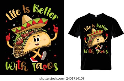 Life is better with tacos, tacos shirt