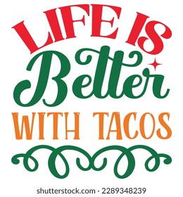 Life Is Better With Tacos SVG Design Vector File