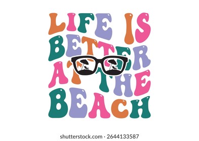 Life is better at the, Summer Beach Vector Illustration, summer shirt, beach t shirt quotes,  Retro Summer t shirt Sublimation, Beach Vacation t shirt, Cricut Cut File, Summer Holiday silhouette, Lake