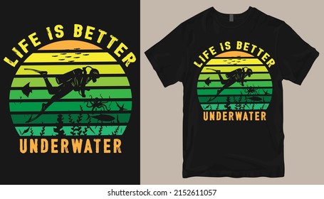 Life is Better Underwater .