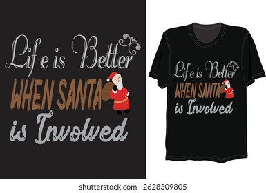 Life is Better when Santa is Involved 