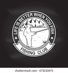 Life is better when you fish. Vector illustration. Concept for shirt or logo, print, stamp or tee. Vintage typography design with Fisherman, river and mountain silhouette.