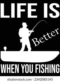 Life is better when you fishing EPS file for cutting machine. You can edit and print this vector art with EPS editor.