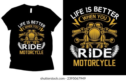 Life is better when you ride motorcycle speed lover t-shirt design