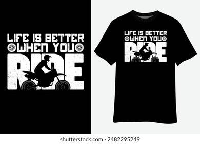 Life is Better When You Ride Motorcycle T-Shirt Design